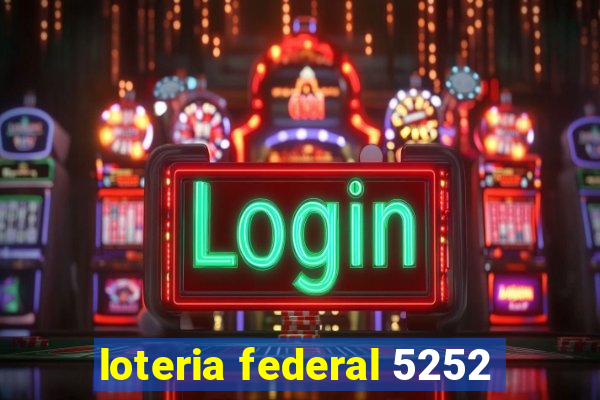 loteria federal 5252